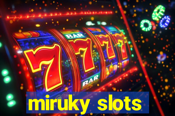 miruky slots